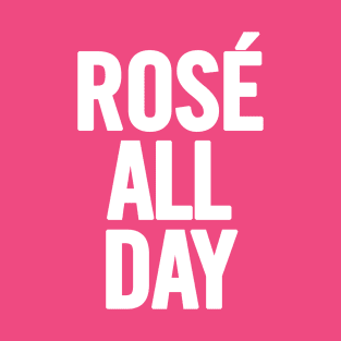 Rosé All Day T-Shirt