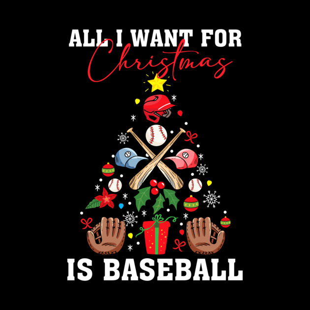 All I Want For Christmas Is Baseball Funny Xmas Gift Boys Kids by tasmarashad