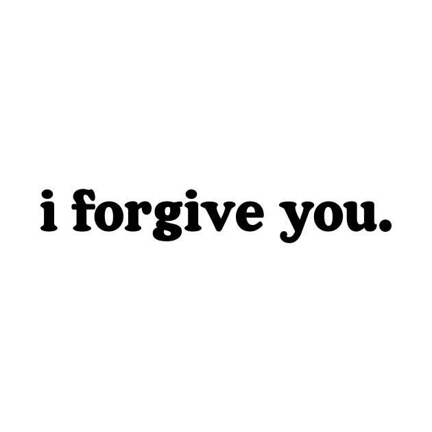 i forgive you. by MAR-A-LAGO RAIDERS