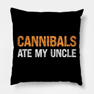 Cannibals Ate My Uncle Biden Pillow