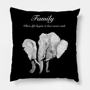 Family - where life begins and love never ends - elephant family Pillow