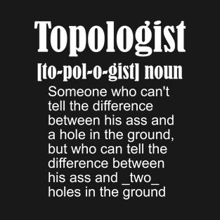 Topology Topologist Math Teacher Mathematics Pi T-Shirt