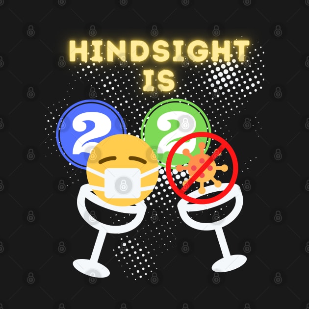 Hindsight is 2020, New Years Eve Toast Funny Holiday Theme by Apathecary