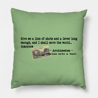 Archimedes Walks Into A Bar #2 Pillow