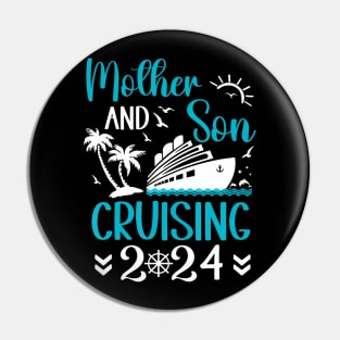 Mother And Son Cruising 2024 Trip Matching Cruise Tee Pin