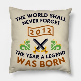 2012 The Year A Legend Was Born Dragons and Swords Design Pillow