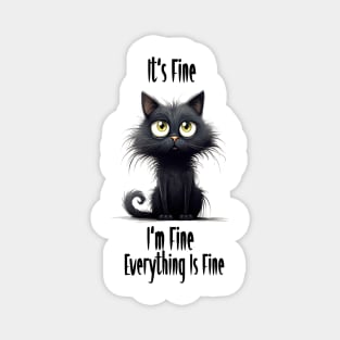 Black Cat halloween It's Fine I'm Fine Everything Is Fine Magnet