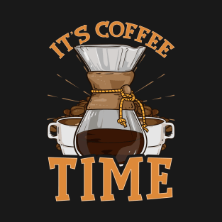 It's Coffee Time Funny Home Coffee Maker Tee Coffee Lover T-Shirt