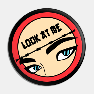 LOOK AT ME Pin