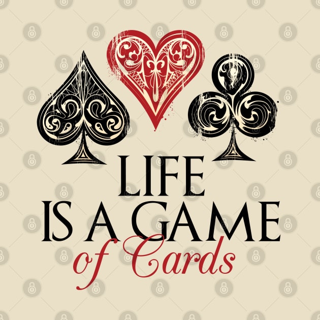 Life Is Game Of Cards by Red Rov