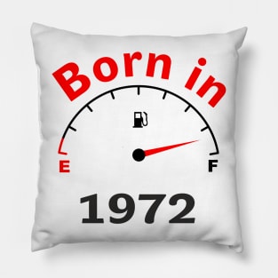 Born / made in 1972, 50 years, 50th birthday gift Pillow