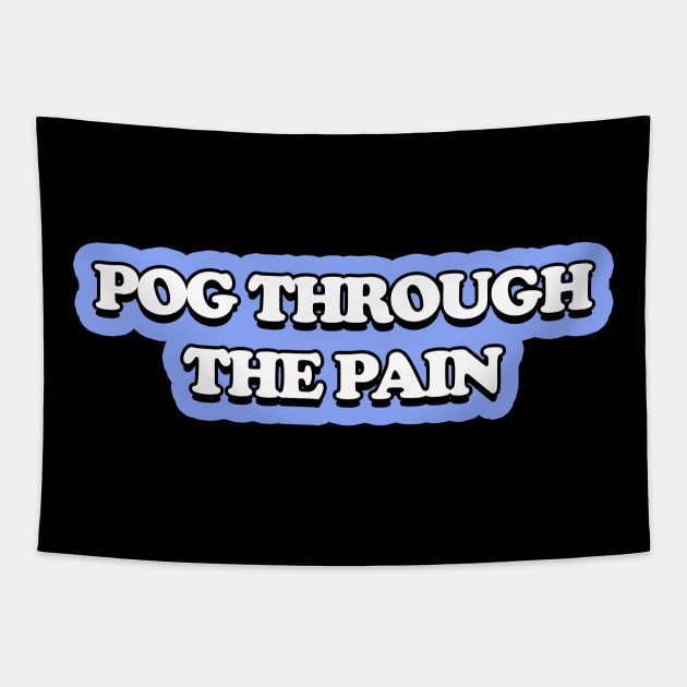 Pog Through The Pain Tapestry by Color Fluffy