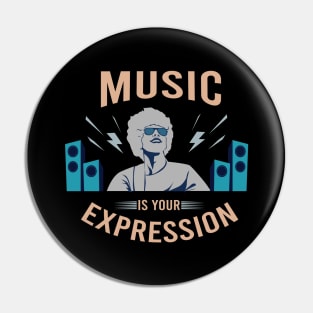 Music is your expression Pin