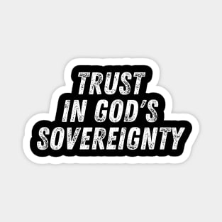 Christian Quote Trust in God's Sovereignty Magnet