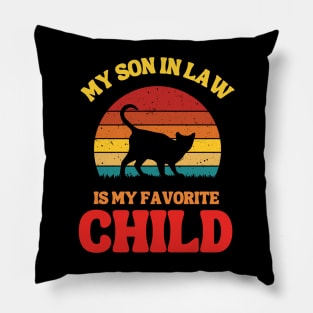 My Son In Law Is My Favorite Child Pillow