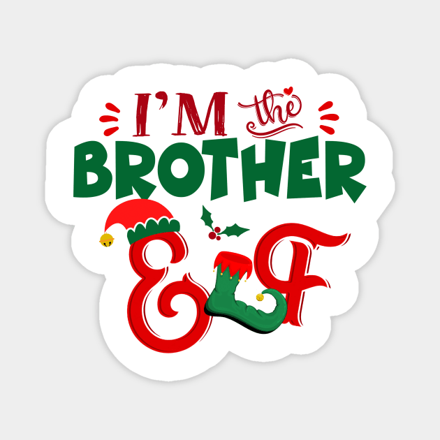 Awesome i’m the brother elf christmas family matching Magnet by Magazine