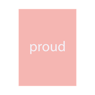 Proud - White and Pink T-Shirt