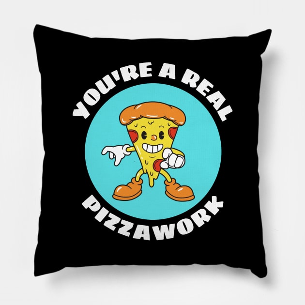 You’re A Real Pizzawork | Cute Pizza Pun Pillow by Allthingspunny