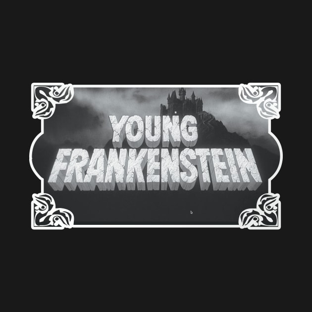 Young Frankenstein by Friend Gate