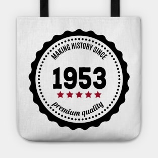 Making history since 1953 badge Tote