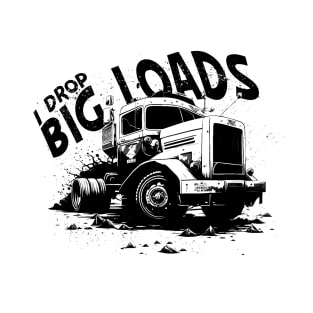 Funny Trucking Road Big Rig Semi Truck Driver Appreciation T-Shirt