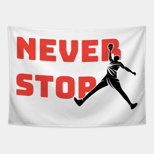 never stop basketball Tapestry