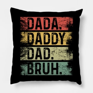 Dada Daddy Dad Bruh Pillow