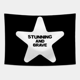 Stunning and brave Star - typography art Series 1 - 3 WHITE Tapestry