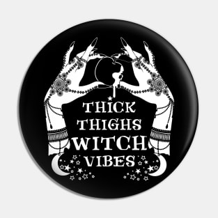 Thick Thighs Witch Vibes Halloween Pin