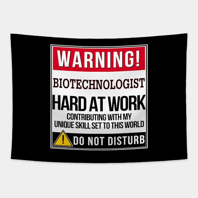 Warning Biotechnologist Hard At Work - Gift for Biotechnologist in the field of Biotechnology Tapestry by giftideas