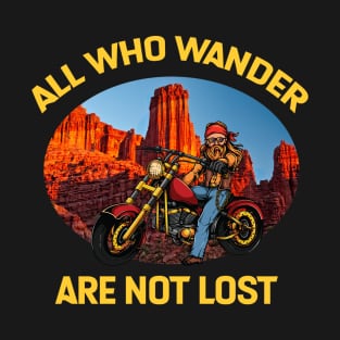 Motorcycle All who wander are not lost biker t shirt T-Shirt