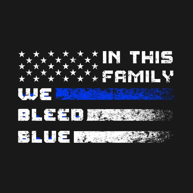 In This Family We Bleed Blue by tshirttrending