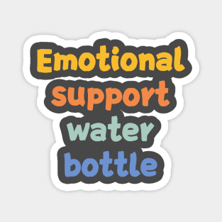 Emotional Support Water Bottle Please Do Not Pet Magnet