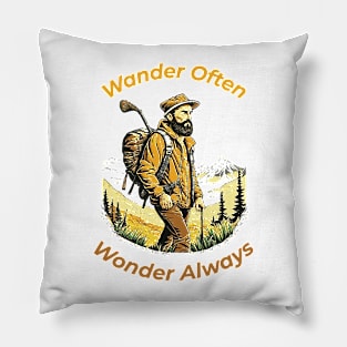 TRAVEL: WANDER OFTEN, WONDER ALWAYS Pillow