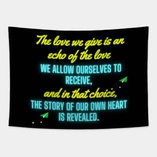 "Discover the Story of Your Heart: Love We Give and Receive in Our Exclusive Collection." Tapestry