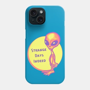 Strange Days Indeed Phone Case