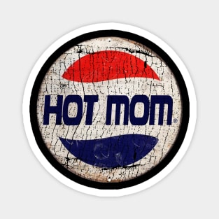 HOT MOM or PEPSI Magnet