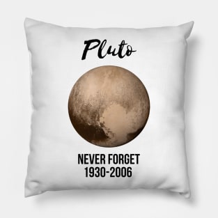 Pluto never forget geek nerd gift idea Pillow