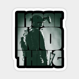 I Fear Nothing Modern Soldier Magnet