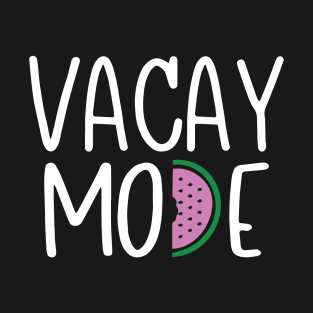 Vacay Mode T-Shirt