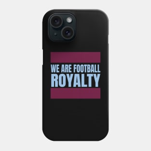 we are football royalty Phone Case