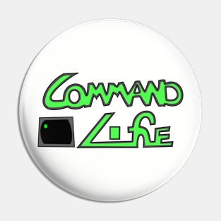 "Command Life" Pin