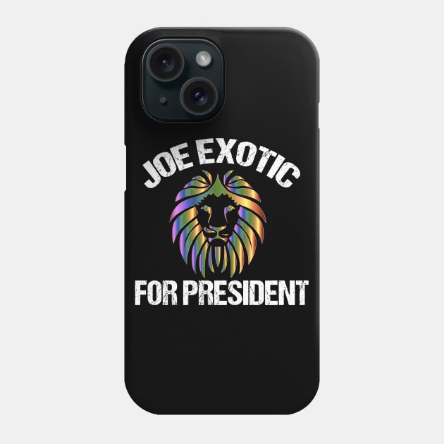 Joe Exotic for President Phone Case by epiclovedesigns