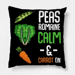 Carrots - Pease Romaine Calm & Carrot On - Funny Saying Vegan Pun Pillow