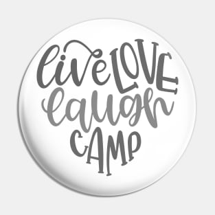 Live Love Laugh Camp! Outdoors Shirt, Hiking Shirt, Adventure Shirt, Camping Shirt Pin