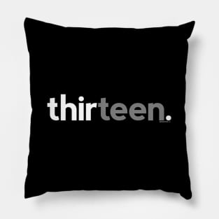 13Th Fornage Thirteen Pillow