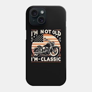 Vintage Motorcycle Biker Dad I'M not Old I'm Classic Phone Case