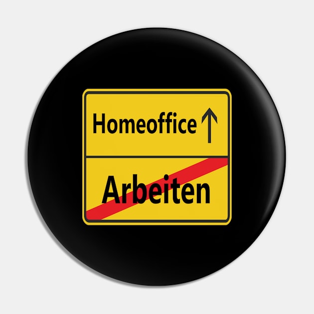 Arbeiten? Homeoffice Pin by NT85