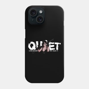 Quiet Phone Case