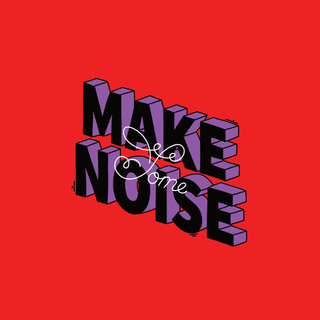 Make some noise by magyarmelcsi